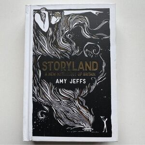 Hardcover Storyland: A New Mythology of Britain Amy Jeffs